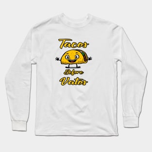 Tacos before Vatos Long Sleeve T-Shirt